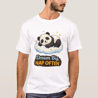Cute Panda Sleeping Cloud "Dream Big Nap Often" T-Shirt