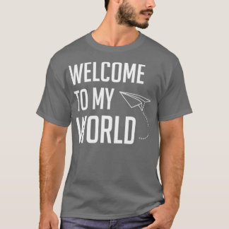 Cute Paper Plane Welcome to my World T-Shirt