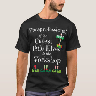 Cute Paraprofessional Teacher Christmas Elves Work T-Shirt