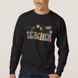 Cute Pastel Happy Teacher Educator Garden Of Flowe Sweatshirt