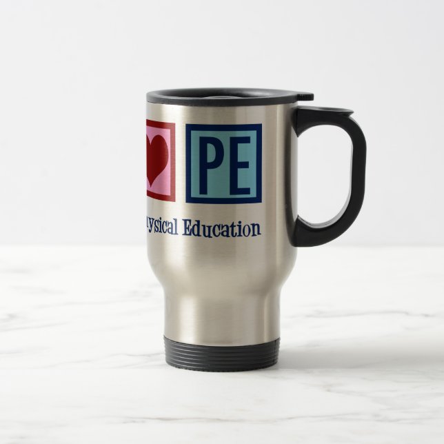 Cute PE Teacher Peace Love Physical Education Travel Mug (Right)