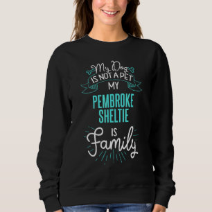 Cute Pembroke Sheltie Design Family Dog N Sweatshirt