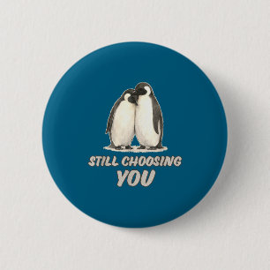 Cute penguin couple still choosing you art 6 cm round badge