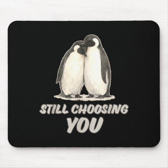 Cute penguin couple still choosing you art  mouse pad (Front)