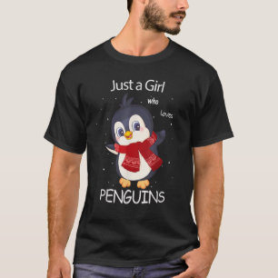 Cute Penguin Just a Girl Who Loves Penguins T-Shirt