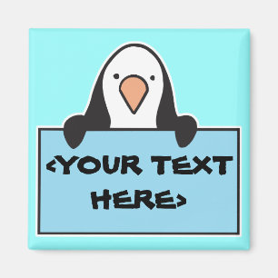 CUTE PENGUIN WITH CUSTOM SIGN, <YOUR TEXT HERE> MAGNET