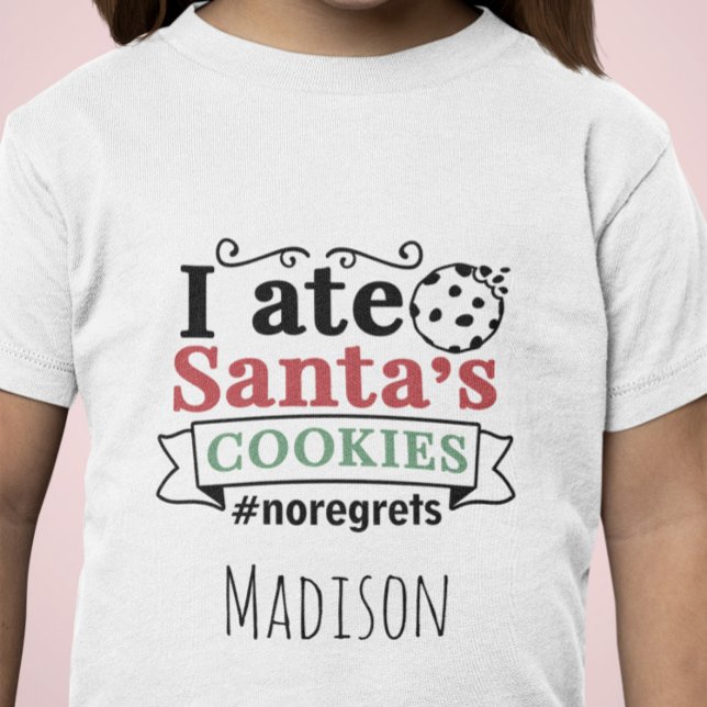 Cute Personalised I Ate Santas Cookies No Regrets T-Shirt (Creator Uploaded)