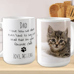 Cute Personalised Pet Photo Dog Cat Dad Coffee Mug<br><div class="desc">Surprise the Cat Dad this fathers day or for his birthday or any occasion with this super cute cat dad mug . "Dad ... I love how we don't even have to say out loud that I'm your favourite child" Makes a perfect gift from the cat ! Personalise with cats...</div>