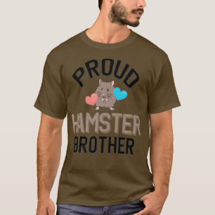 Cute Pet Hamster Owner - Proud Hamster Brother T-Shirt