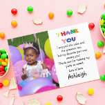 Cute Photo Flat Thank You Card<br><div class="desc">Send an extra special thank you card to your guests, thanking them for attending your party and gratitude for their gifts. Featuring your favorite photo from your birthday/christening/baby shower/party with colorful text that reads "THANK YOU" and "i enjoyed the cake and the presents too, but my favorite part was seeing...</div>
