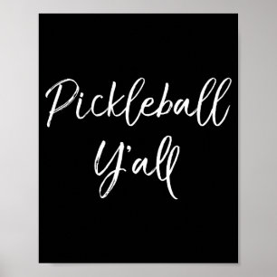 Cute pickle ball quote gift southern funny poster