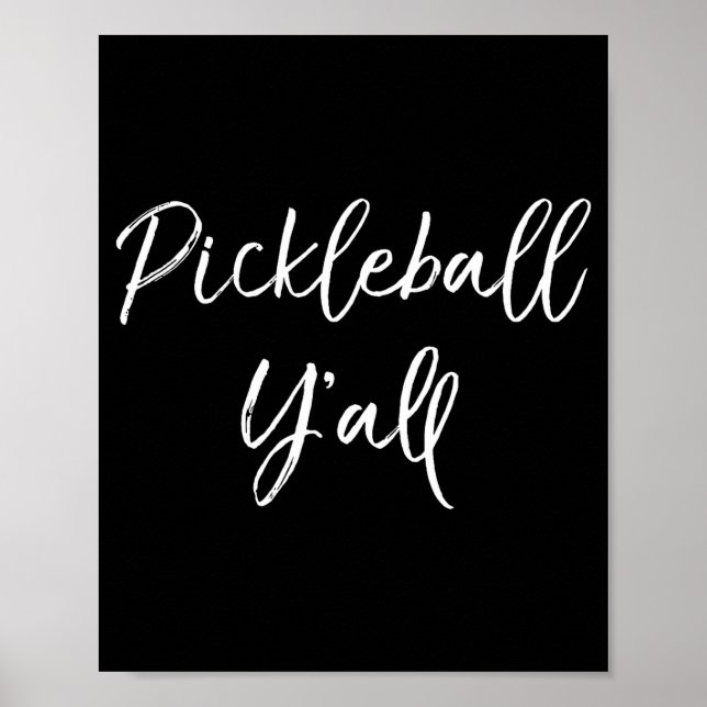 Cute pickle ball quote gift southern funny poster (Front)