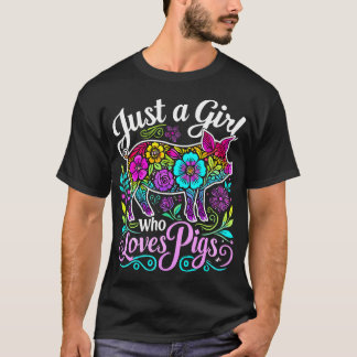 Cute Pig Just A Girl Who Loves Pigs T-Shirt
