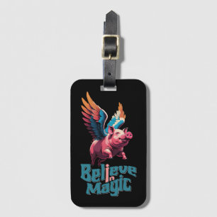 Cute Pig with Colourful wings   Believe in Magic  Luggage Tag