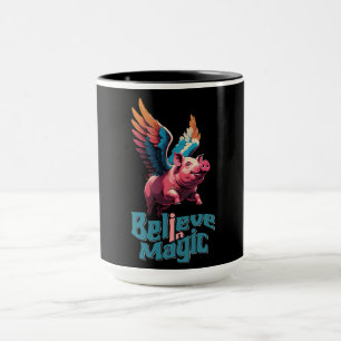 Cute Pig with Colourful wings Believe in Magic Mug