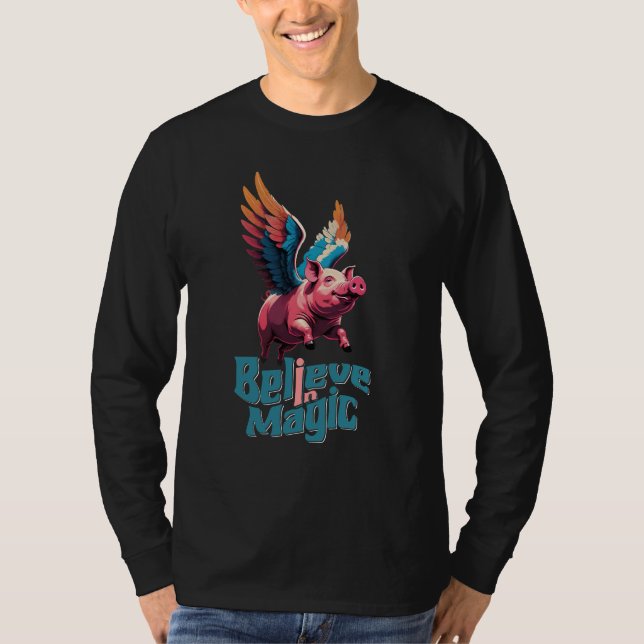 Cute Pig with Colourful wings | Believe in Magic  T-Shirt (Front)
