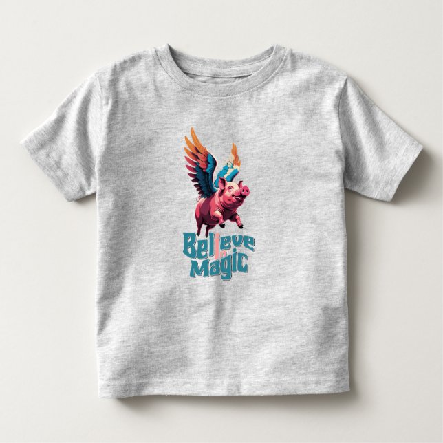 Cute Pig with Colourful wings | Believe in Magic  Toddler T-Shirt (Front)