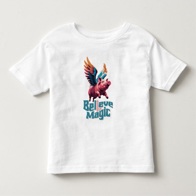 Cute Pig with Colourful wings | Believe in Magic  Toddler T-Shirt (Front)