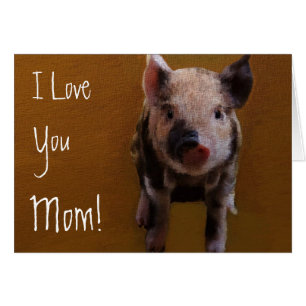 Cute Piglet I Love You Mum Card
