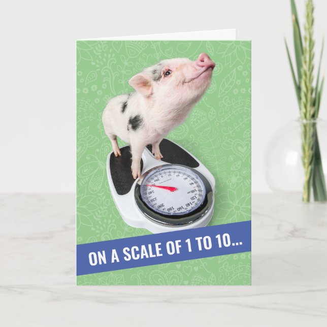Cute Piglet on a Scale of 1 to 10 Birthday Card (Front)