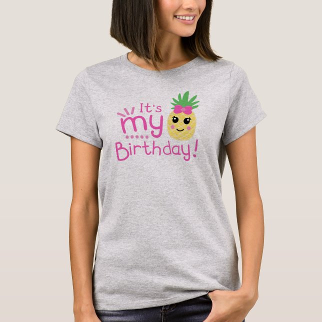 Cute Pineapple It's My Birthday T-Shirt (Front)