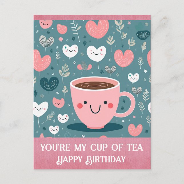 Cute Pink Birthday You're My Cup of Tea Hearts Postcard (Front)