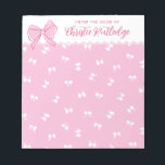 Cute Pink Bow Pattern From the Desk of Name Notepad<br><div class="desc">Pretty pink personalised note pad with a pattern of white bows against a pink background. At the top of the girly notepad,  from the desk of Your Name,  with your name in a beautiful pink script next to a cartoon bow in pink.</div>