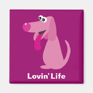 Cute pink cartoon dog Lovin' Life magnet