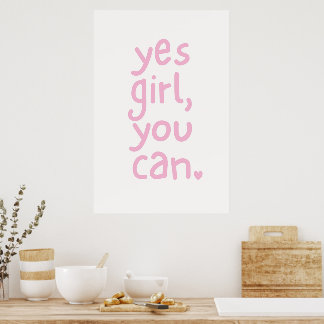 Cute Pink Girl Power Quote Yes Girl You Can Poster