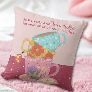 Cute Pink Mum You Are Tea-rific  Cushion