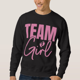 Cute Pink Team Girl gender reveal party Idea for m Sweatshirt