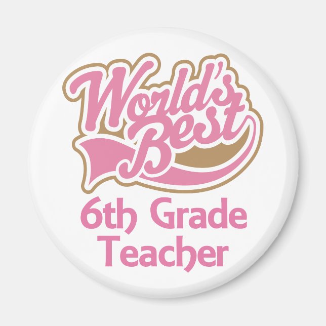 Cute Pink Worlds Best 6th Grade Teacher Magnet (Front)