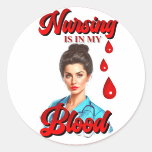 Cute Pinup_ Nursing in my blood Classic Round Sticker