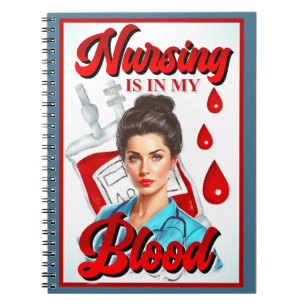 Cute Pinup_ Nursing in my blood Notebook