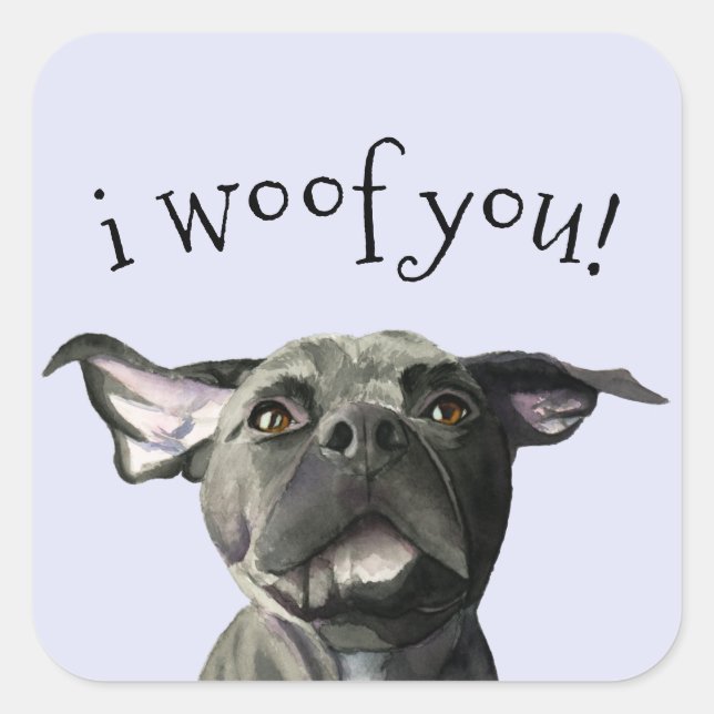 Cute Pit Bull Dog Wiggly Ears | i woof you Square Sticker (Front)