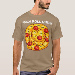 Cute Pizza Roll Design For Women Mum Pizza Snack F T-Shirt