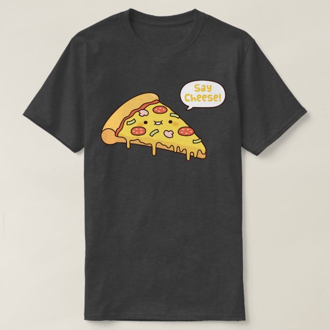 Cute Pizza Slice Say Cheese Funny T-Shirt (Design Front)
