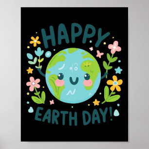 Cute Planet Earth Day Birthday Happy Earth Day Poster