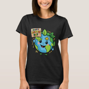 Cute Planet Earth Saying Happy Earth Day 3 T-Shirt