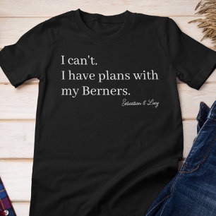 Cute Plans with My Berner Dog Mum Custom Tri-Blend Shirt