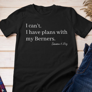 Cute Plans with My Berner Dog Mum Custom Tri-Blend Shirt