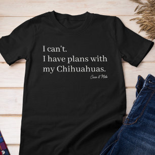 Cute Plans with My Chihuahua Dog Mum Custom Tri-Blend Shirt