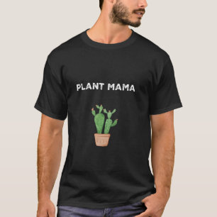 Cute Plant Mama Succulent Gardening Hobby T-Shirt