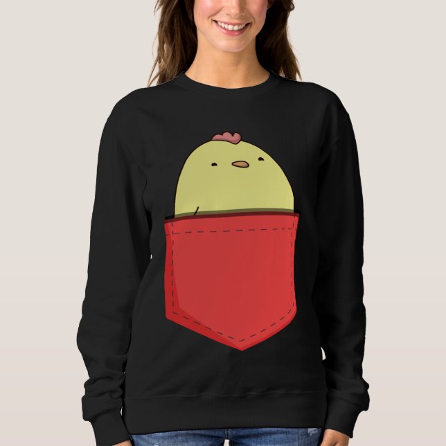 Cute Pocket Chicken   Chicken In Pocket For Kids Sweatshirt (Front)