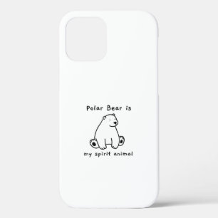 Cute Polar Bear Is My Spirit Animal  Bear Lover iPhone 12 Case