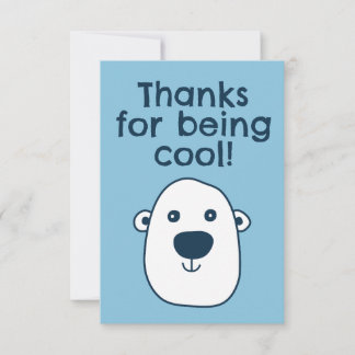 Cute Polar Bear "Thanks for being cool" Thank You Card