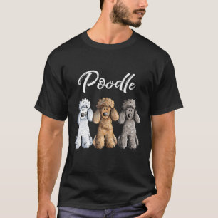 Cute Poodle I Caniche Puppy Dogs Gift Women Girl T-Shirt