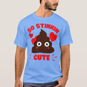 Cute Poop Emoji So Stinkin Cute T-Shirt