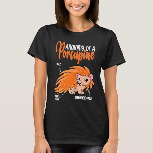 cute Porcupine anatomy for Porcupine T-Shirt (Front)