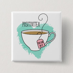 Cute Positivitea Gift for Graduation, New Job 15 Cm Square Badge